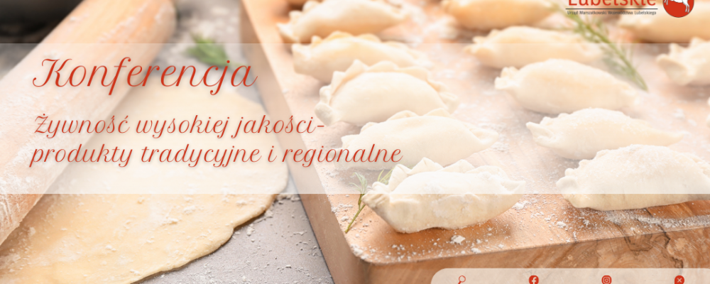 Konferencja Żywność wysokiej jakości – produkty tradycyjne i regionalne