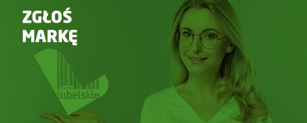 Nabór do XVI edycji projektu gospodarczego Marka Lubelskie