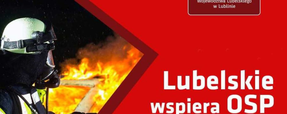 Lubelskie wspiera OSP